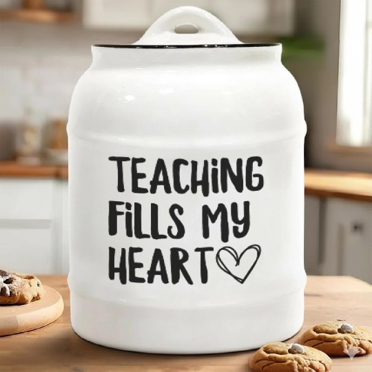 Teaching Fills My Heart Ceramic Cookie Jars