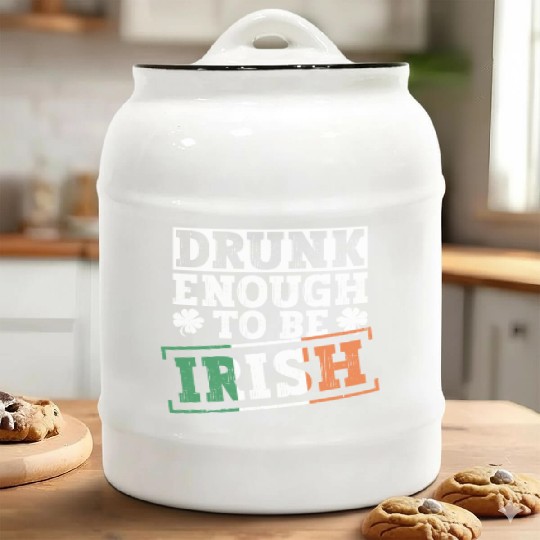 Drunk Enough To Be Irish - St Patricks Day Irish Ceramic Cookie Jars