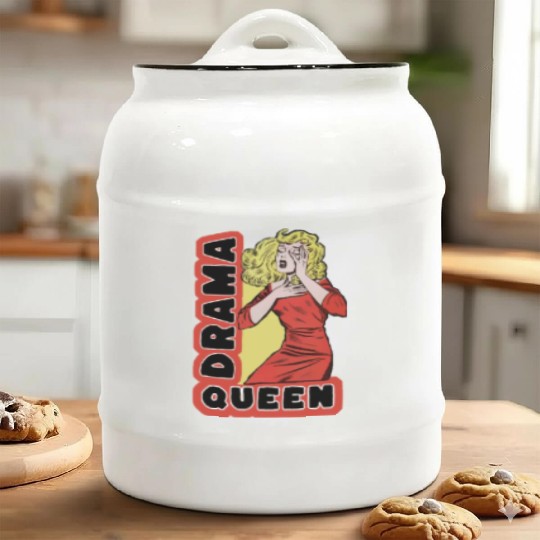 Drama Queen because everything excites me too much Ceramic Cookie Jars