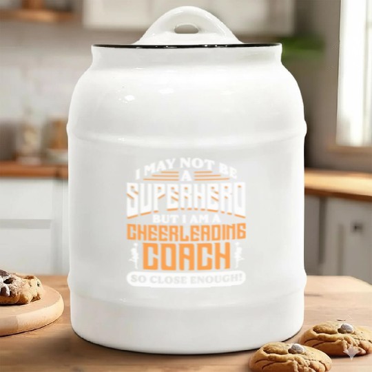 I May Not Be A Superhero But Im Cheerleading Coach Ceramic Cookie Jars