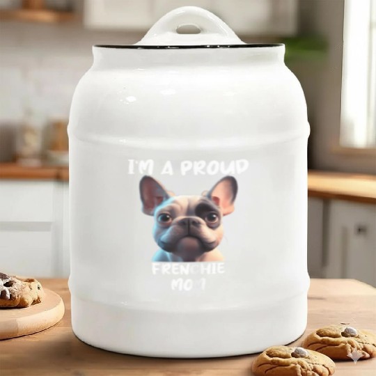 I M A PROUD FRENCHIE MOM for the French bulldog lo Ceramic Cookie Jars
