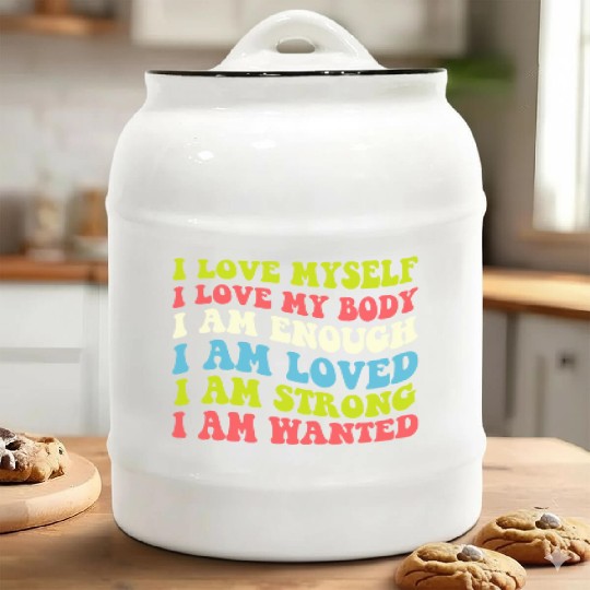I Love Myself I Love My Body I Am Enough I Am Love Ceramic Cookie Jars