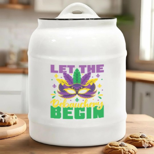 Let The Debauchery Begin Funny Adult Mardi Gras Ceramic Cookie Jars
