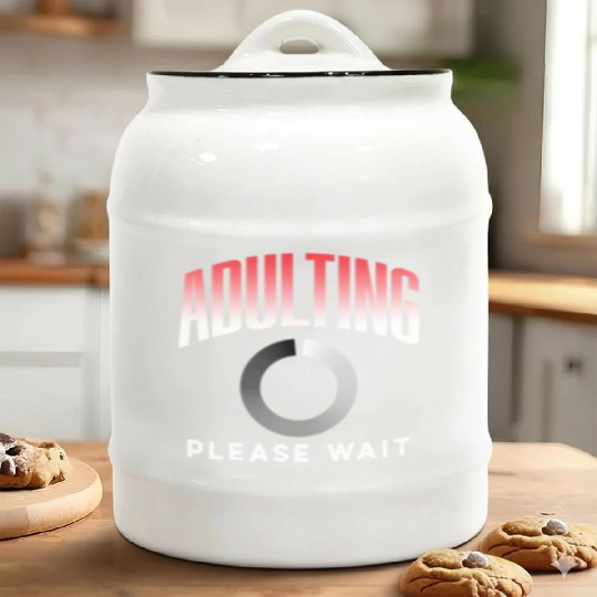 Adulting Please Wait Adulthood Birthday Adult Ceramic Cookie Jars