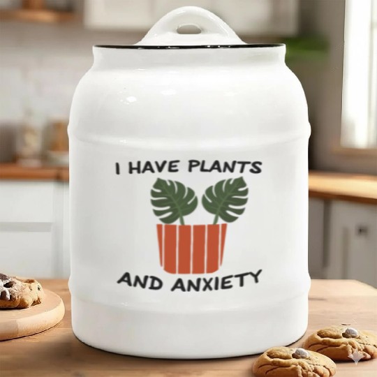 I Have Plants And Anxiety Ceramic Cookie Jars
