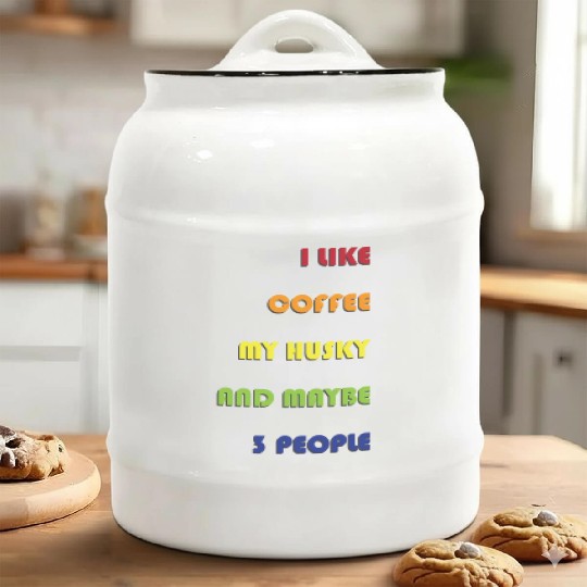 I Like Coffee My Husky And Maybe 3 People Husky Ceramic Cookie Jars