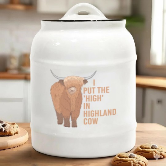 I Put The "High" In Highland Cow Scottish Cattle Ceramic Cookie Jars