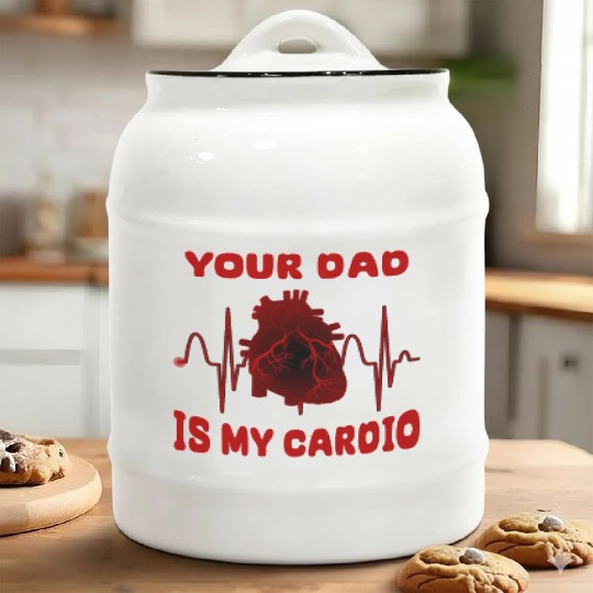 Your Dad Is My Cardio Funny Gym Saying For Fitness Ceramic Cookie Jars