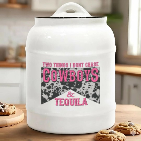 Things I Don'T Chase Cowboys Tequila Ceramic Cookie Jars
