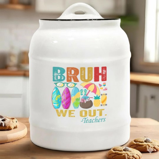 Cute End Of School Year Teacher Summer Bruh We Out Ceramic Cookie Jars