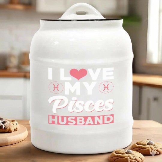 I love my Pisces Husband Ceramic Cookie Jars