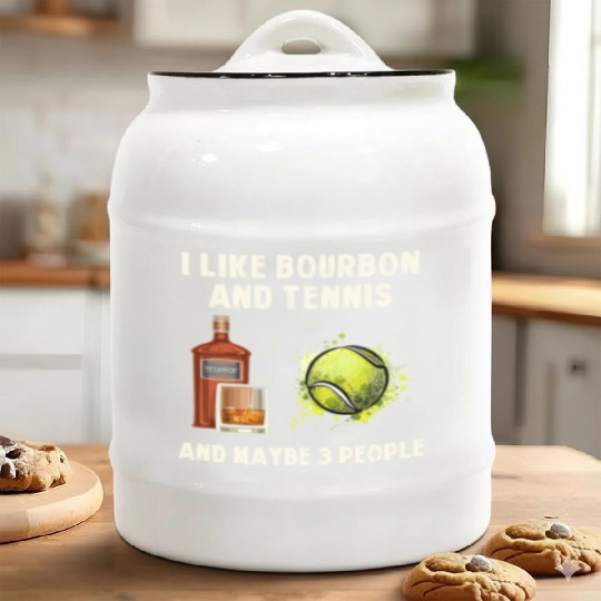I Like Bourbon And Tennis Funny Humor Sports Ceramic Cookie Jars