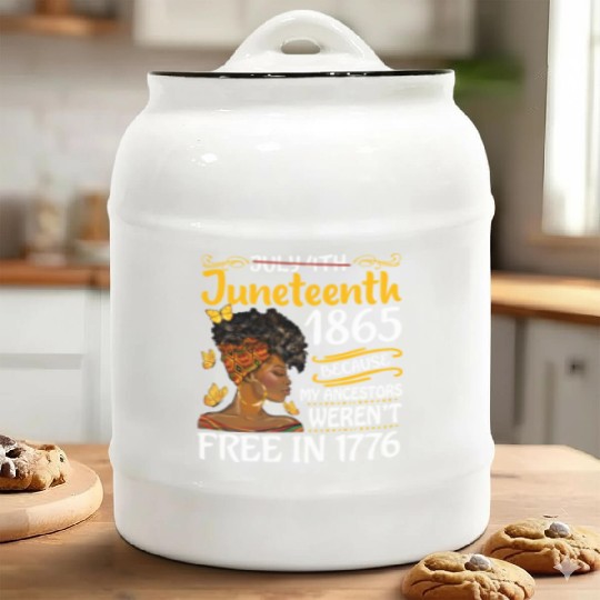 July 4Th Juneteenth Because My Ancestors Black Wo Ceramic Cookie Jars