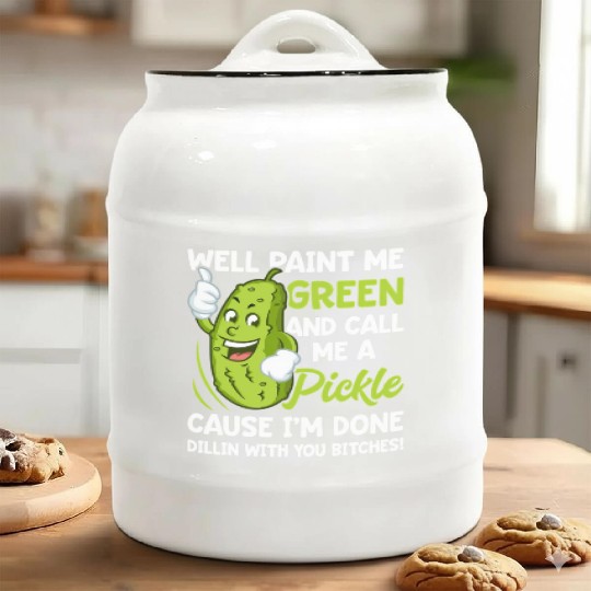 Paint Me Green And Call Me A Pickle Bitches Ceramic Cookie Jars