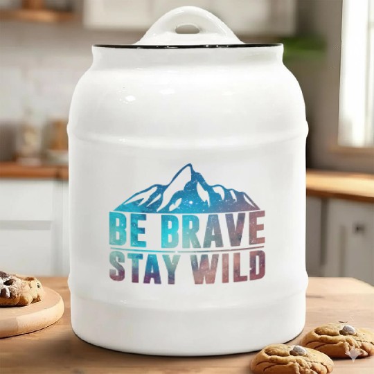 BE BRAVE STAY WILD Hiking Camping Wilderness Natur Ceramic Cookie Jars