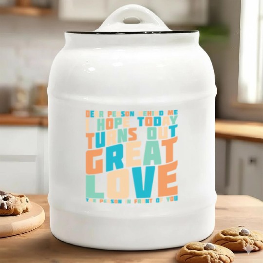 Dear Person Behind Me I Hope Today Positive Retro Ceramic Cookie Jars