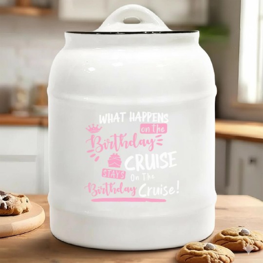 Novelty My Birthday Cruise Funny Cruise, For Women Ceramic Cookie Jars