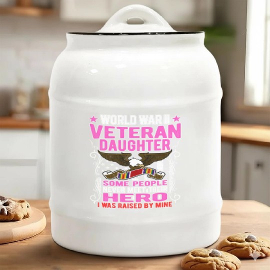 Proud World War 2 Veteran Daughter I Was Raised By Ceramic Cookie Jars