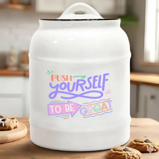 Push Yourself To Be Great Ceramic Cookie Jars