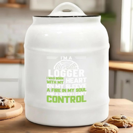 I m A Logger I Was Born With My Heart On My Sleeve Ceramic Cookie Jars