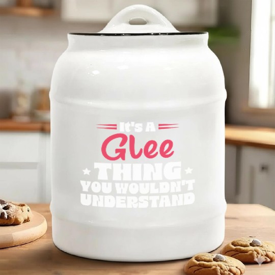 It's A Glee Thing You Wouldn't Understand Ceramic Cookie Jars