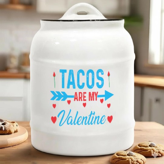 Tacos Are My Valentine Design Ceramic Cookie Jars