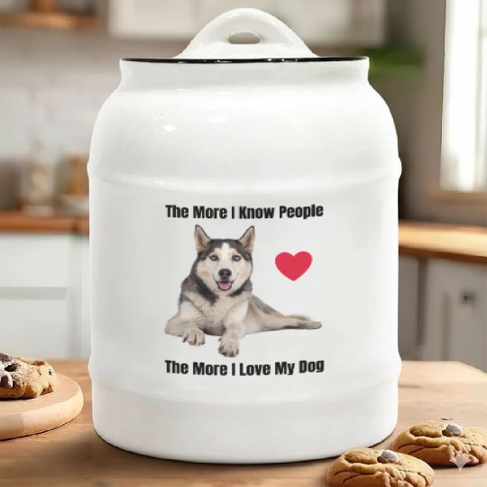 The More I Know People, The More I Love My Husky Ceramic Cookie Jars