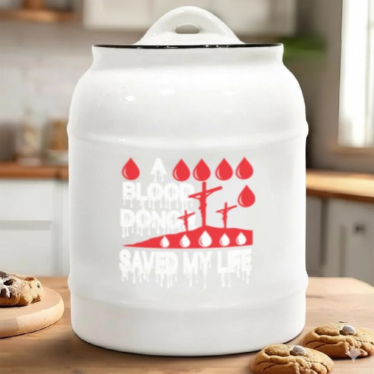 A Blood Donor Saved My Life Love Jesus Christian Ceramic Cookie Jars