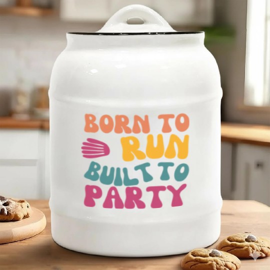 Birthday Gift For Her Born To Run Built To Party C Ceramic Cookie Jars