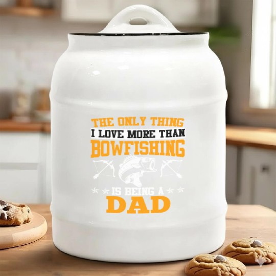Dad Only thing I love more than Bowfishing Father Ceramic Cookie Jars