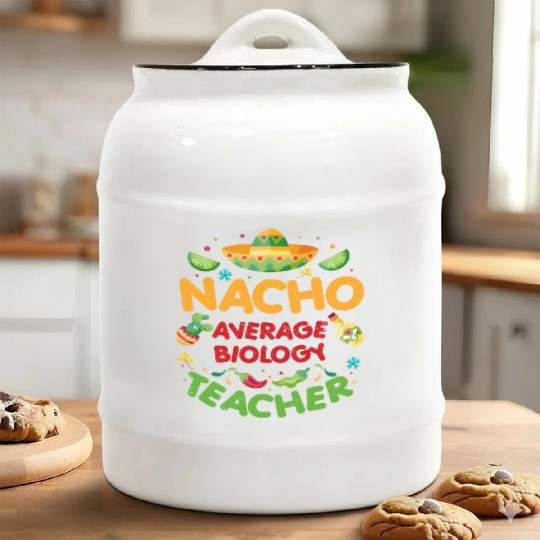 Nacho Average Biology Teacher Cinco De Mayo Ceramic Cookie Jars
