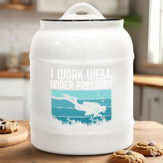 I Work Well Under Pressure Diver Scuba Diving Ceramic Cookie Jars