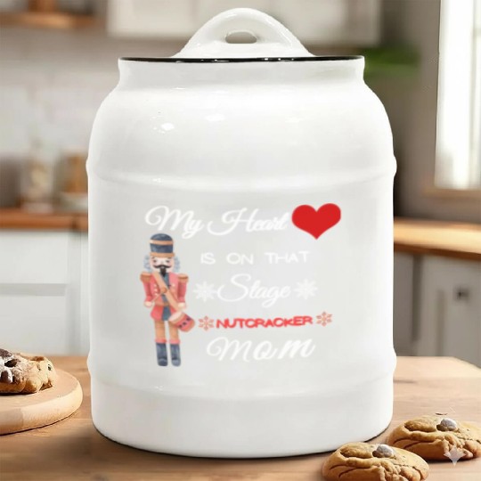 My Heart is on that Stage Nutcracker Mom Ceramic Cookie Jars