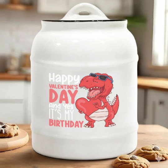 Happy Valentine's Day And Yes It's My Birthday Ceramic Cookie Jars