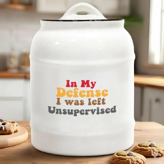 In My Defense Unsupervised Funny Saying Gift Ceramic Cookie Jars