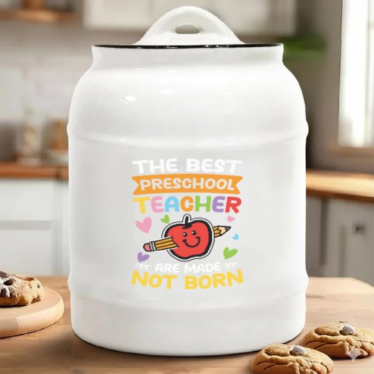 The Best Preschool Teacher Are Made Not Born Ceramic Cookie Jars