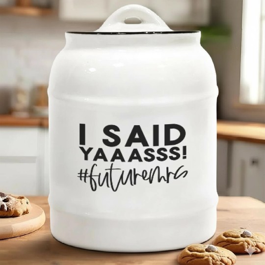 Bride-To-Be Wedding I Said Yes Future Mrs Engageme Ceramic Cookie Jars
