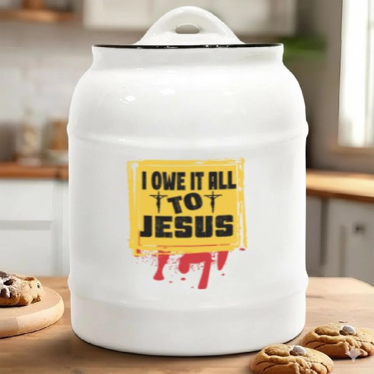 I Owe It To Jesus Love Jesus Christian Christmas Ceramic Cookie Jars