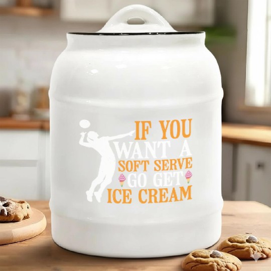 If You Want A Soft Serve, Go Get Ice Cream 6 Ceramic Cookie Jars