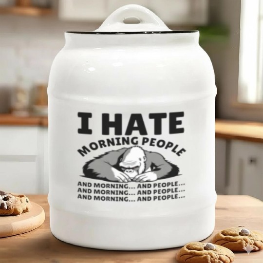 I Hate Morning People | Animal Kingkong | Quote Ceramic Cookie Jars