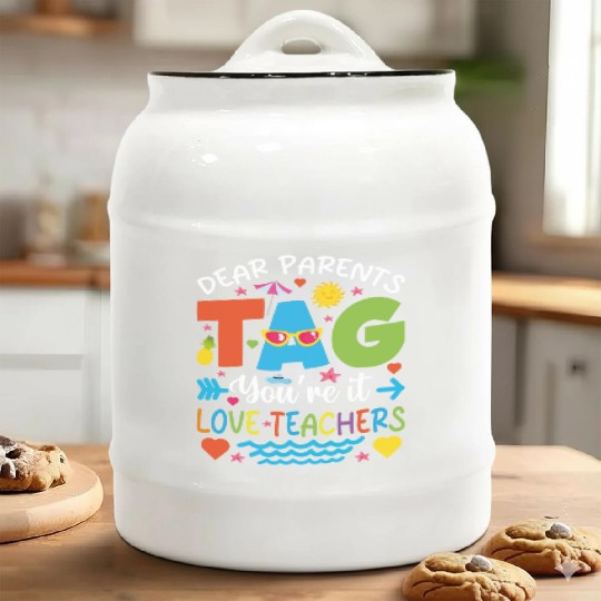 Dear Parents Tag You're It Love Teachers Ceramic Cookie Jars