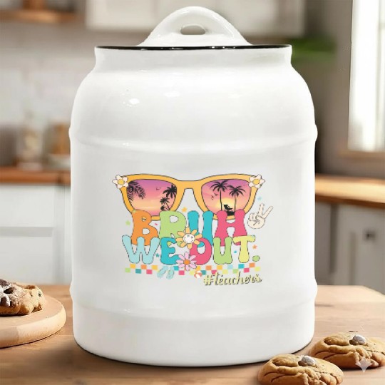 Funny Bruh We Out Teachers Last Day of School 2024 Ceramic Cookie Jars