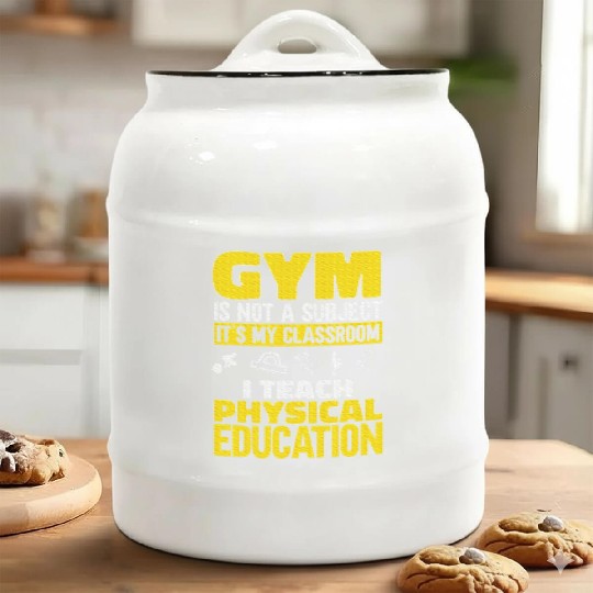 PE Teacher I Teach Physical Education Teacher Ceramic Cookie Jars