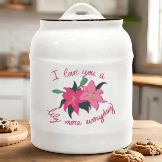 I Love you a Lily more everyday Ceramic Cookie Jars