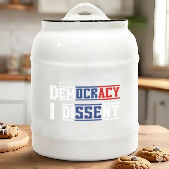 With Fear For Our Democracy I Dissent Election Ceramic Cookie Jars