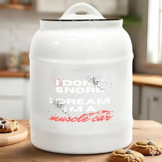 I don't snore, I dream I'm a muscle car Ceramic Cookie Jars