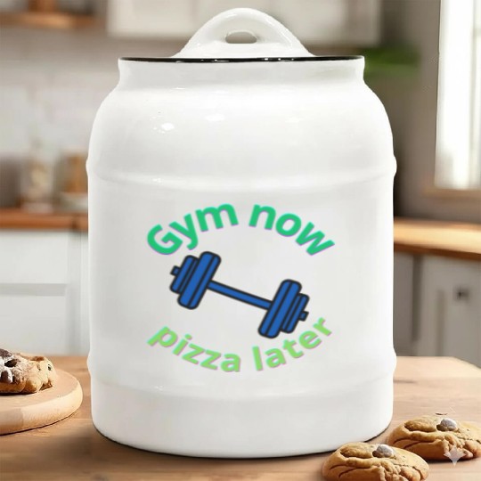 Gym Now, Pizza Later - Funny Fitness Lover Ceramic Cookie Jars