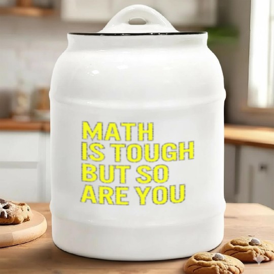 Math Is Tough But So Are You Fanny Math Lover Ceramic Cookie Jars
