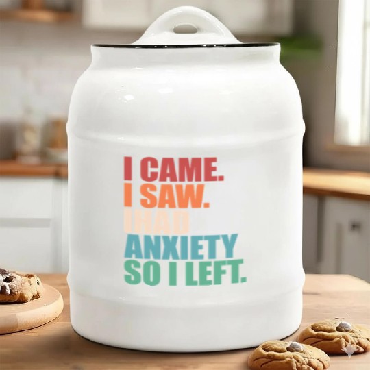 I Came I Saw I Had Anxiety I Left Funny Introvert Ceramic Cookie Jars