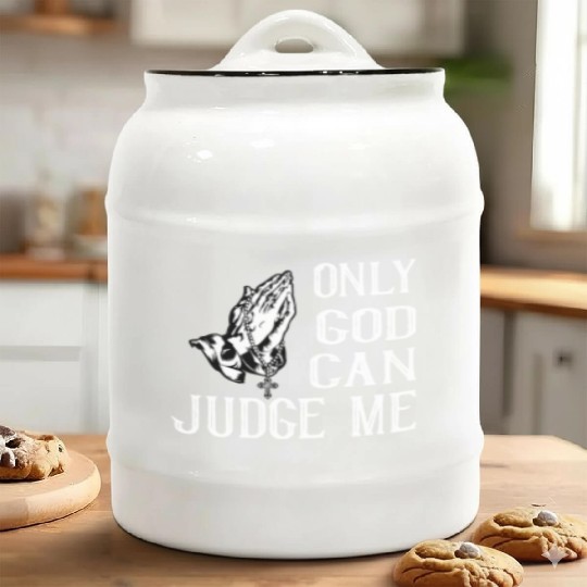 ONLY GOD CAN JUDGE ME Ceramic Cookie Jars